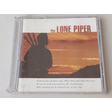Cd The Lone Piper - Importado,