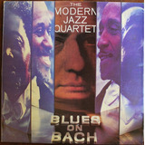 Cd The Modern Jazz Quartet  Blues On Bach (usa)  -lacrado