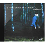 Cd The Paul Schwartz Project Earthbound Novo Lacr Orig