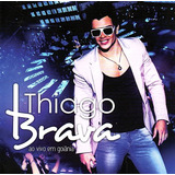 Cd Thiago Brava - Ao Vivo Em Goiânia