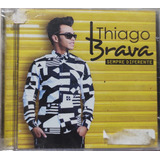 Cd Thiago Brava Sempre Diferente Lacrado