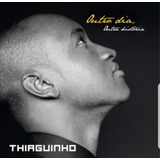 Cd Thiaguinho - Outro Dia, Outra Historia - Lacrado