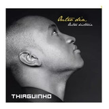Cd Thiaguinho - Outro Dia, Outra História