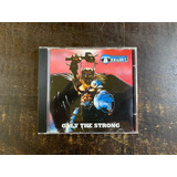 Cd Thor - Only The Strong - Importado 
