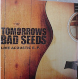 Cd  Tomorrows Bad Seeds - Novo E Lacrado  - 291b203