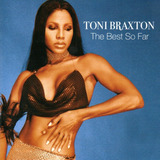 Cd Toni Braxton - The Best So Far