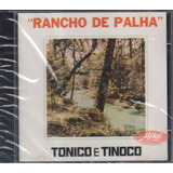 Cd Tonico E Tinoco Rancho De Palha - Lacrado
