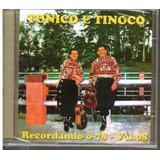 Cd Tonico E Tinoco Recordando 78 Vol 08 - Orig Nacrado