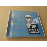 Cd Toy Dolls - Idle Gossip