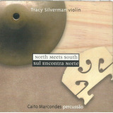 Cd Tracy, Violin Caito Marcondes Percussao North Meets South