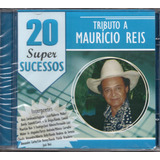 Cd Tributo A Mauricio Reis - 20 Super Sucessos