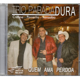 Cd Trio Parada Dura - Quem