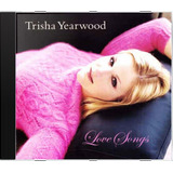 Cd Trisha Yearwood Love Songs - Novo Lacrado Original