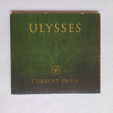 Cd Ulisses / Current Swell / 2014