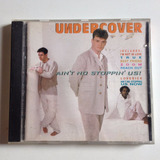 Cd Undercouver Aint' No Stoppin'us