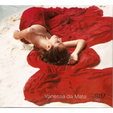 Cd Vanessa Da Mata - Sim ***