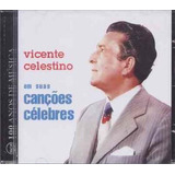 Cd Vicente Celestino - Em Suas Canções Célebres - Original L