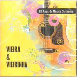 Cd Vieira E Vieirinha - 80 Anos De Música Sertaneja 