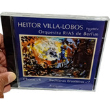 Cd Villa Lobos - Heitor Villa-lobos Orquestra Rias De Berlim