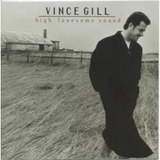Cd Vince Gill - High Lonesome Sound 