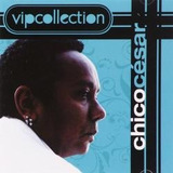 Cd Vip Collection - Chico César