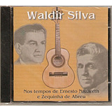 Cd Waldir Silva - Nos Tempos De Ernesto Nazareth E Zequinha