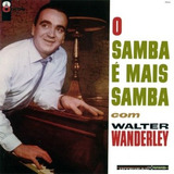 Cd Walter Wanderley - O Samba É Mais Samba (musicpack)