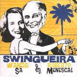 Cd Wanda Sá & Roberto Menescal  - Swingueira (2005)