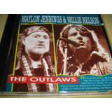 Cd Waylon Jennings & Willie Nelson-the Outlaws/ Country Hits