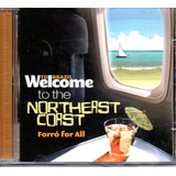 Cd Welcome To Brazil To The Northeast Coast Forro For All