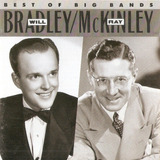 Cd Will Bradley E Ray Mc Kinley- Best Of The Big Bands 