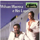 Cd Wilson Moreira & Nei Lopes - Raízes Do Samba
