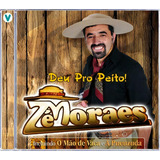 Cd Zé Moraes Deu Pro Peito!