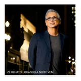 Cd Zé Renato - Quando A Noite Vem (digipack)