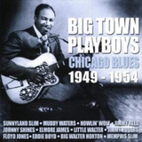 Cd:big Town Playboys: Chicago Blues 1949-1954