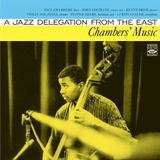Cd:chambers Music: A Jazz Delegation From The East (+ Bônus