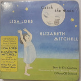 Cd+livro Lisa Loeb & Elizabeth Mitchell Catch The Moon - Usa