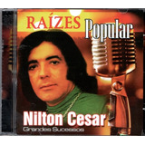 Cd-nilton Cesar-raizes  Popular