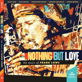 Cd:nothing But Love, A Música De Frank Lowe