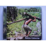 Cd-raízes Caboclas:missa Cabocla:prece Amazônica:frete R$16