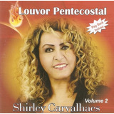 Cd-shirley Carvalhaes  -louvor Pentecostal Vol