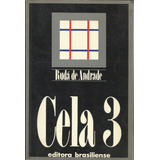 Cela 3 Rudá De Andrade 1ª Edição 1983 Autografado