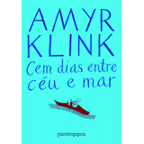 Cem Dias Entre Céu E Mar, De Klink, Amyr. Editora Schwarcz Sa, Capa Mole Em Português, 2005