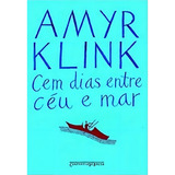 Cem Dias Entre Céu E Mar Livro Amyr Klink
