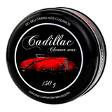 Cera Cadillac Cleaner Wax 150g Limpeza,