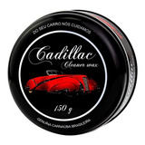 Cera Carnaúba Cadillac Cleaner Wax 150g Alta Proteção Brilho
