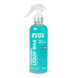 Cera Liquida Proteção Uv Ceramic Liquid Wax 500ml Evox Sw