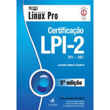 Certificação Lpi-2 201-202: Coleçao Linux Pro,