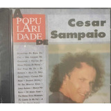 Cezar Sampaio - A Popularidade De- Cd 1994 Produzido Por Universal Music