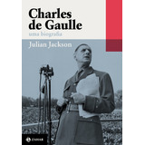 Charles De Gaulle: Uma Biografia, De